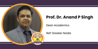 IIMT Greater Noida, Dean Academics: Prof. Dr. Anand P Singh Interview
